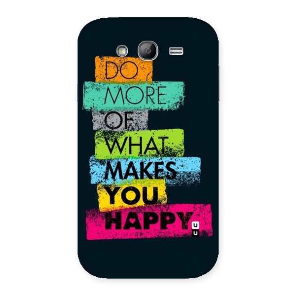 Makes You Happy Back Case for Galaxy Grand