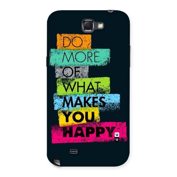 Makes You Happy Back Case for Galaxy Note 2