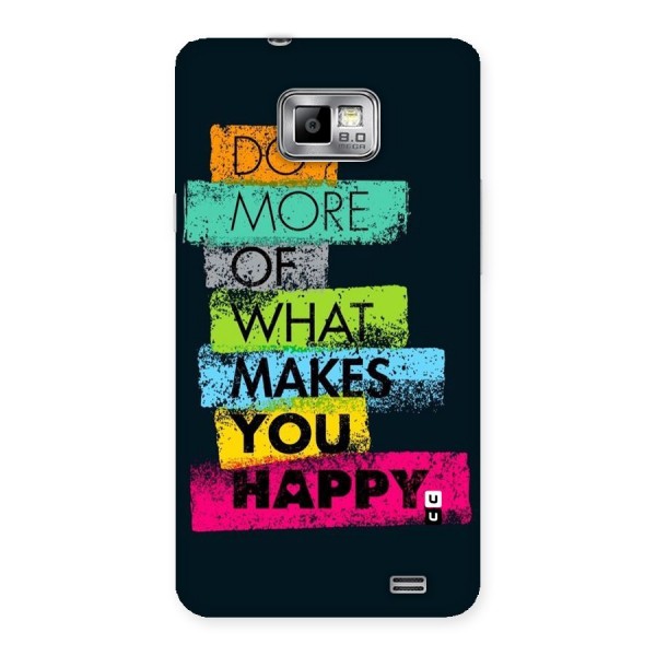 Makes You Happy Back Case for Galaxy S2