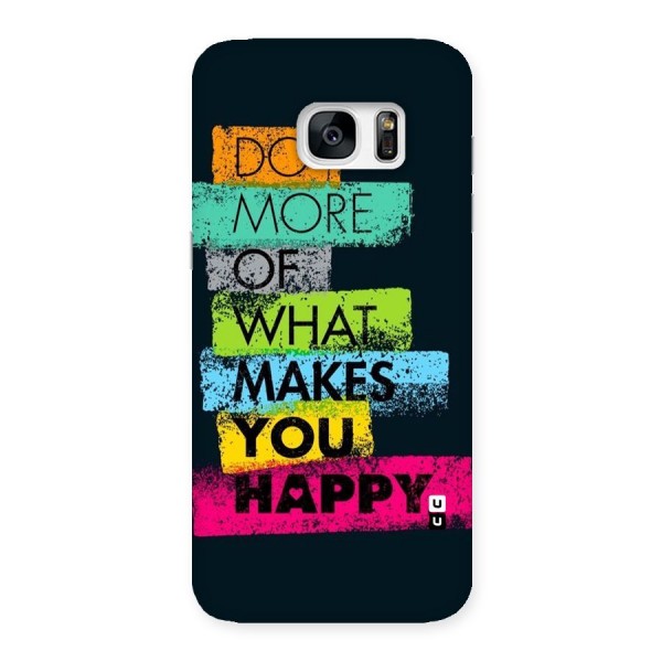 Makes You Happy Back Case for Galaxy S7 Edge