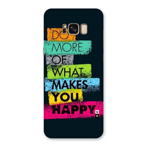 Makes You Happy Back Case for Galaxy S8 Plus