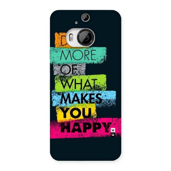 Makes You Happy Back Case for HTC One M9 Plus