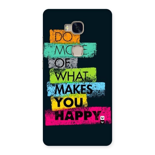 Makes You Happy Back Case for Huawei Honor 5X