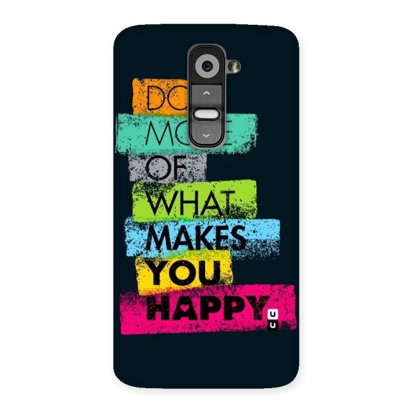 Makes You Happy Back Case for LG G2