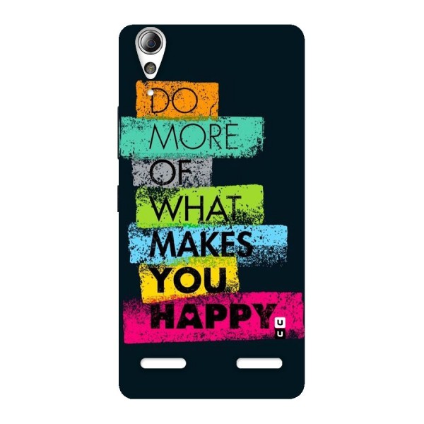 Makes You Happy Back Case for Lenovo A6000 Plus