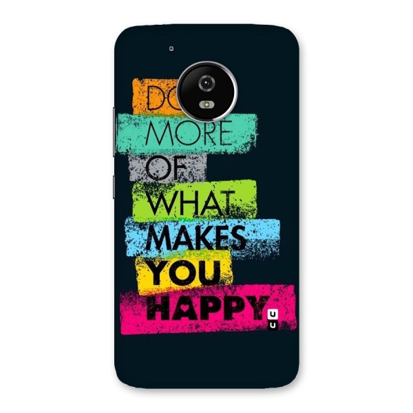 Makes You Happy Back Case for Moto G5