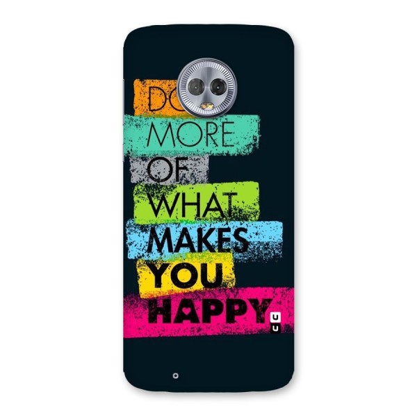 Makes You Happy Back Case for Moto G6