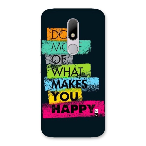 Makes You Happy Back Case for Moto M