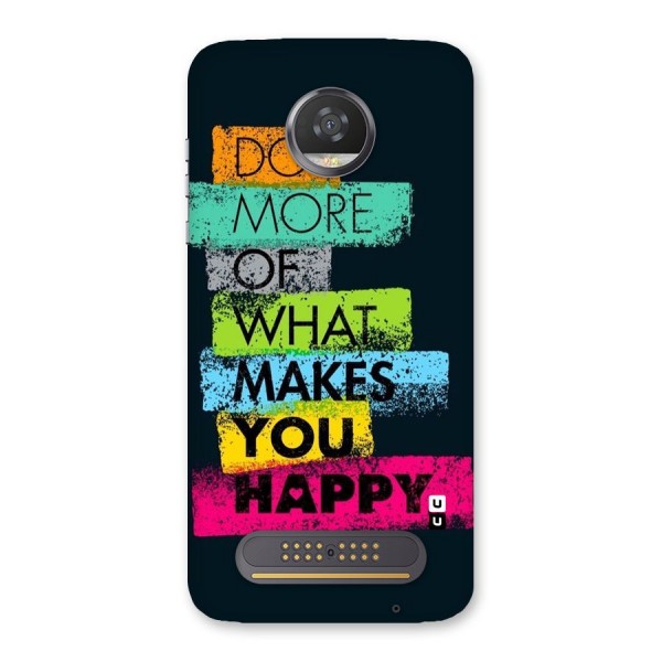 Makes You Happy Back Case for Moto Z2 Play