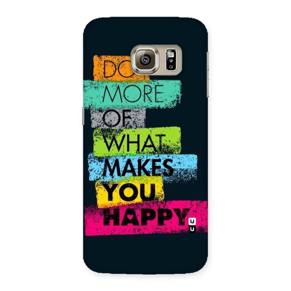 Makes You Happy Back Case for Samsung Galaxy S6 Edge