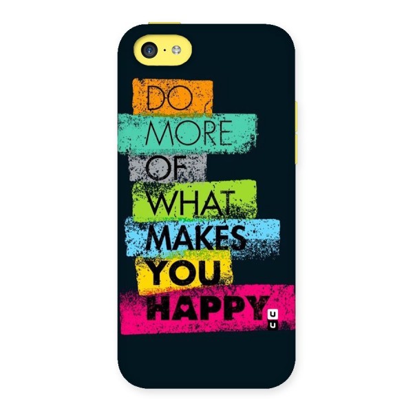 Makes You Happy Back Case for iPhone 5C