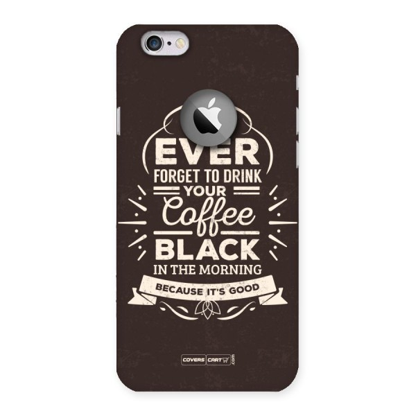 Morning Coffee Love Back Case for iPhone 6 Logo Cut