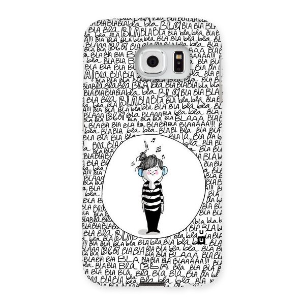 Music And Bla Bla Back Case for Samsung Galaxy S6