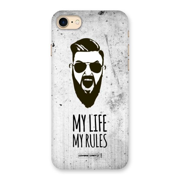 My Life My Rules Back Case for iPhone 7