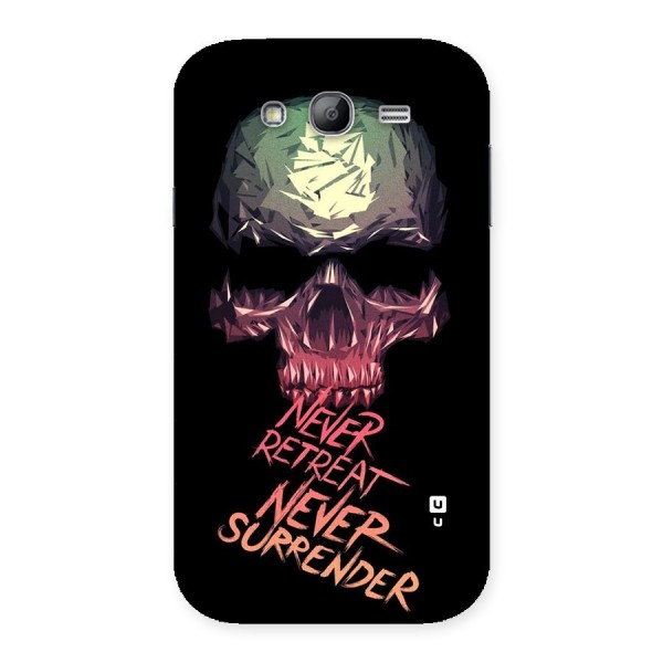 Never Retreat Back Case for Galaxy Grand Neo Plus