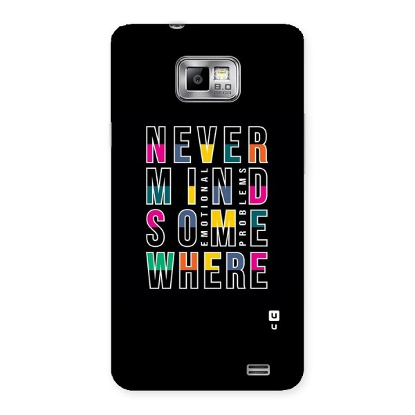 Nevermind Somewhere Back Case for Galaxy S2