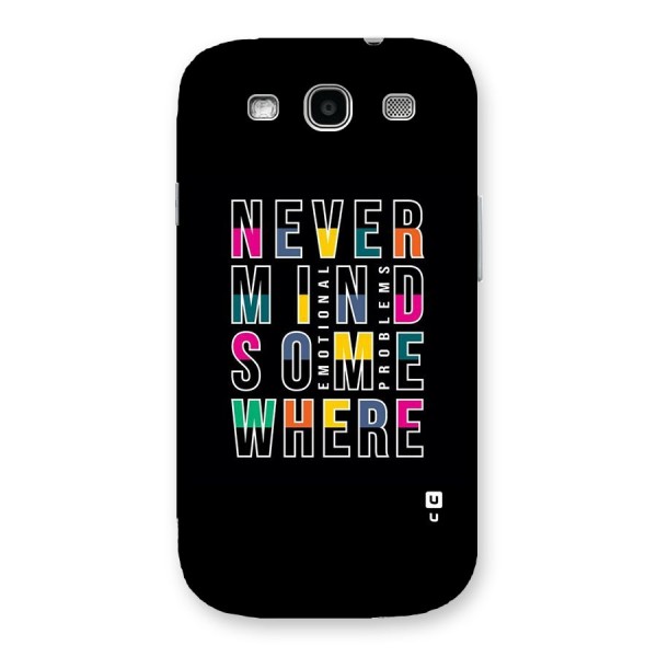 Nevermind Somewhere Back Case for Galaxy S3