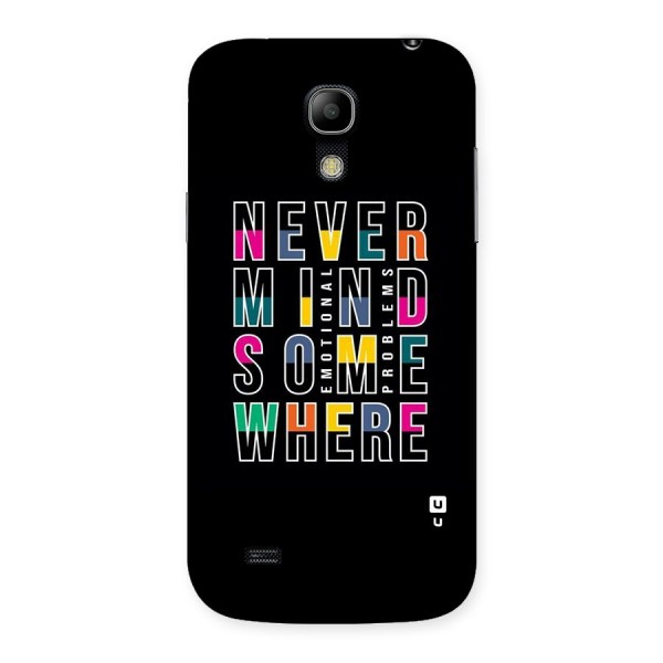 Nevermind Somewhere Back Case for Galaxy S4 Mini