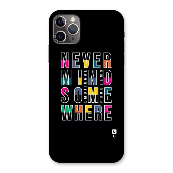 Nevermind Somewhere Back Case for iPhone 11 Pro Max