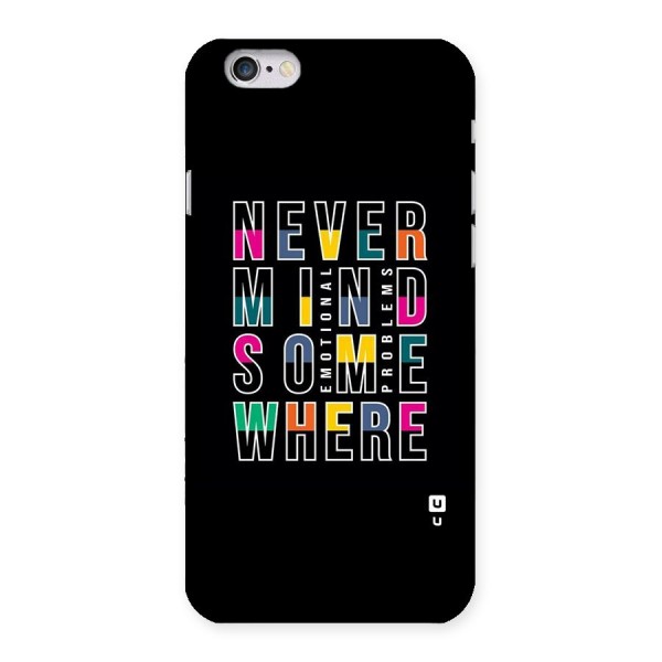 Nevermind Somewhere Back Case for iPhone 6 6S