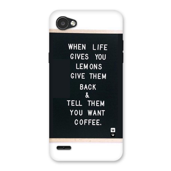 No Lemon Only Coffee Back Case for LG Q6