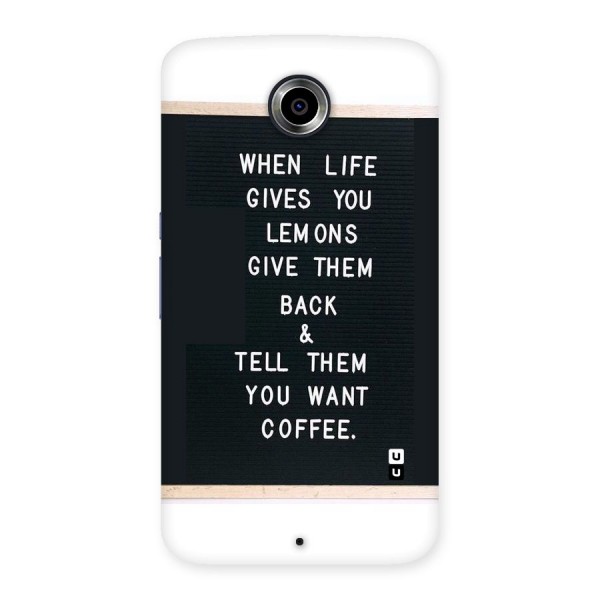 No Lemon Only Coffee Back Case for Nexsus 6