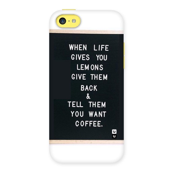 No Lemon Only Coffee Back Case for iPhone 5C
