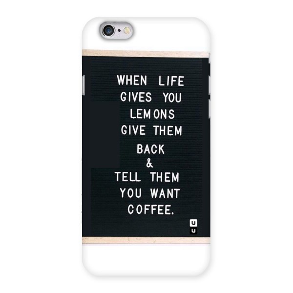No Lemon Only Coffee Back Case for iPhone 6 6S