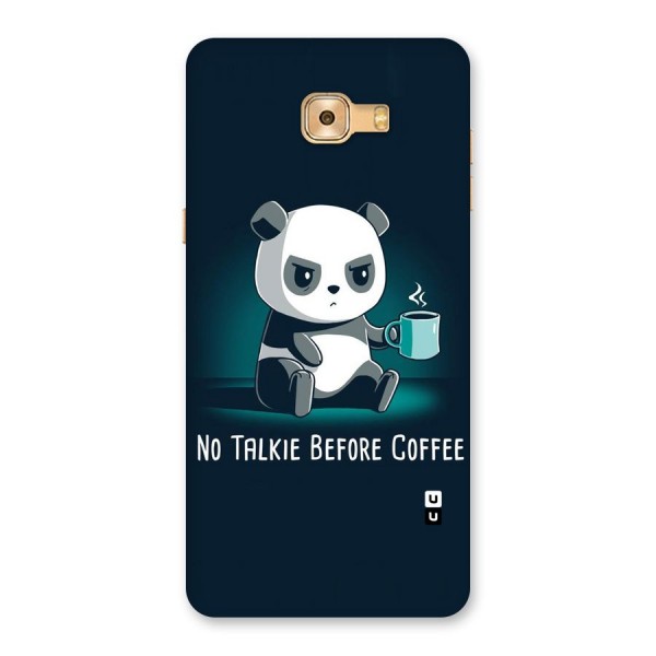 No Talkie Before Coffee Back Case for Galaxy C9 Pro