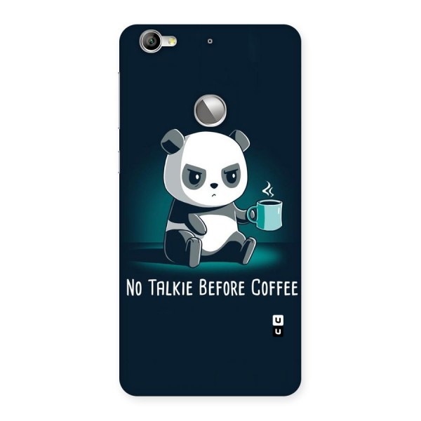 No Talkie Before Coffee Back Case for LeTV Le 1s