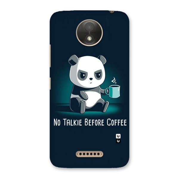 No Talkie Before Coffee Back Case for Moto C Plus