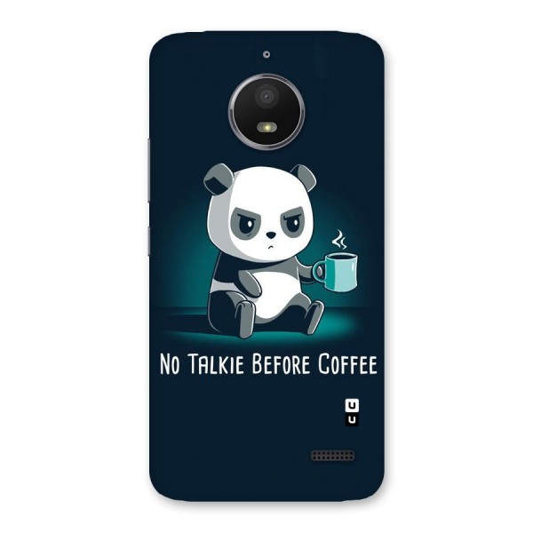 No Talkie Before Coffee Back Case for Moto E4