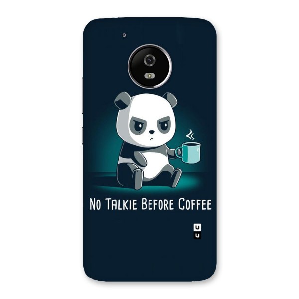 No Talkie Before Coffee Back Case for Moto G5