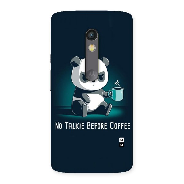 No Talkie Before Coffee Back Case for Moto X Play