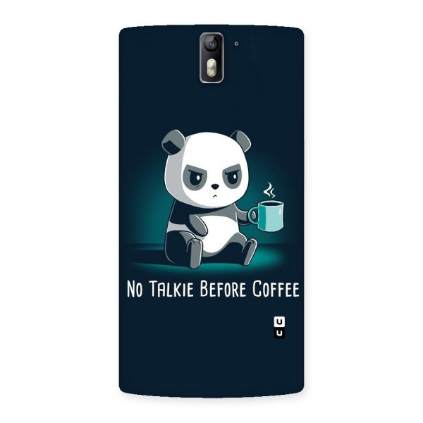 No Talkie Before Coffee Back Case for One Plus One