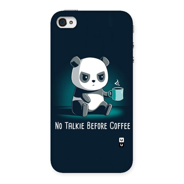 No Talkie Before Coffee Back Case for iPhone 4 4s