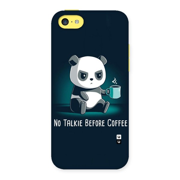 No Talkie Before Coffee Back Case for iPhone 5C