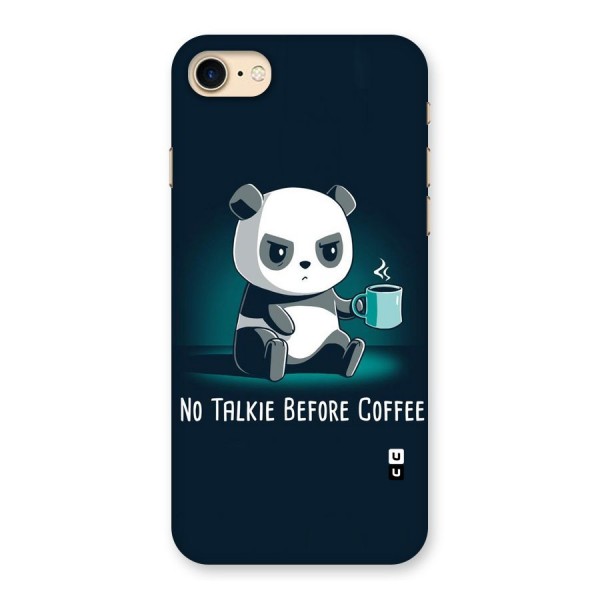 No Talkie Before Coffee Back Case for iPhone 7