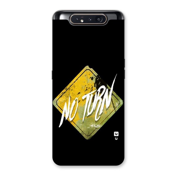 No Turn Back Case for Galaxy A80