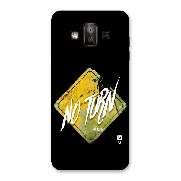 No Turn Back Case for Galaxy J7 Duo