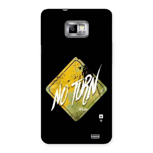 No Turn Back Case for Galaxy S2