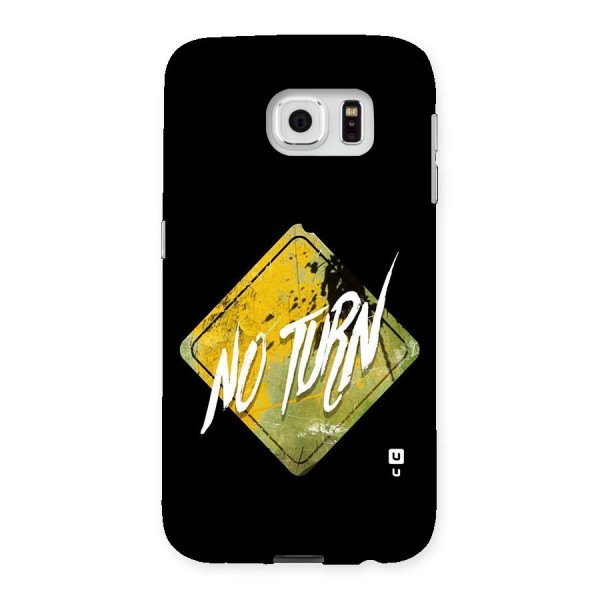 No Turn Back Case for Samsung Galaxy S6
