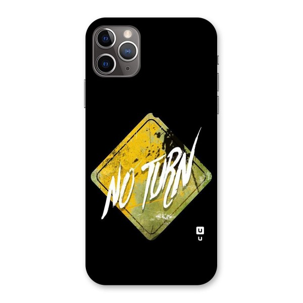 No Turn Back Case for iPhone 11 Pro Max