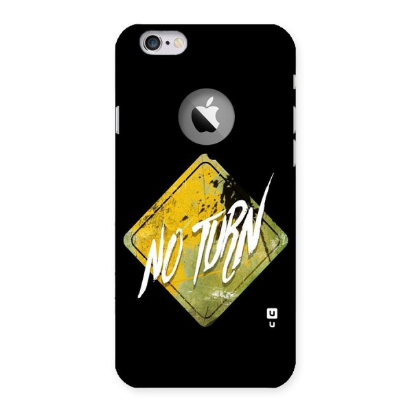 No Turn Back Case for iPhone 6 Logo Cut
