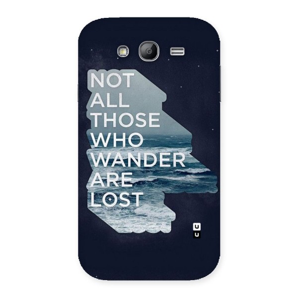 Not Lost Back Case for Galaxy Grand Neo Plus