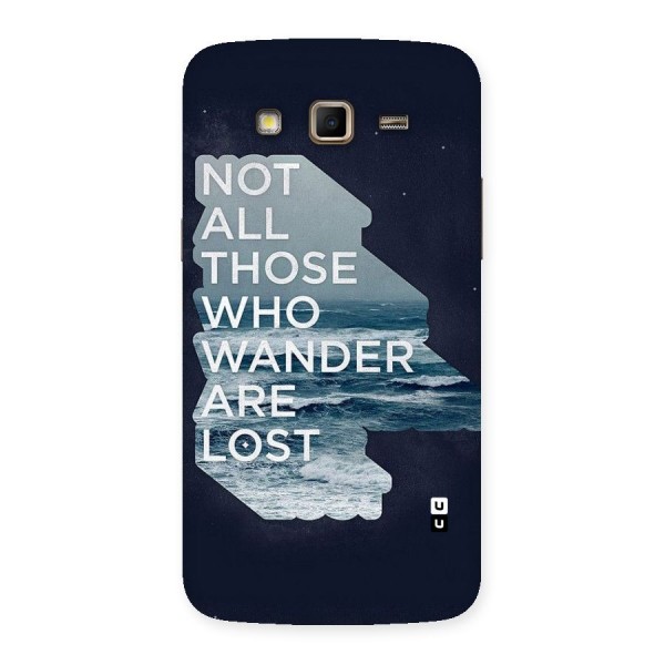 Not Lost Back Case for Samsung Galaxy Grand 2