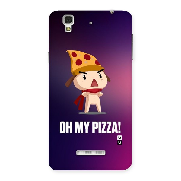 Oh My Pizza Back Case for YU Yureka Plus
