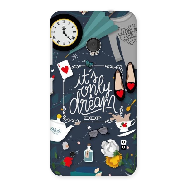 Only A Dream Back Case for Lumia 530