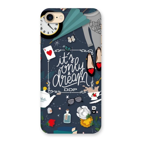 Only A Dream Back Case for iPhone 7