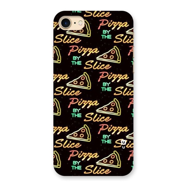 Pizza By Slice Back Case for iPhone 7